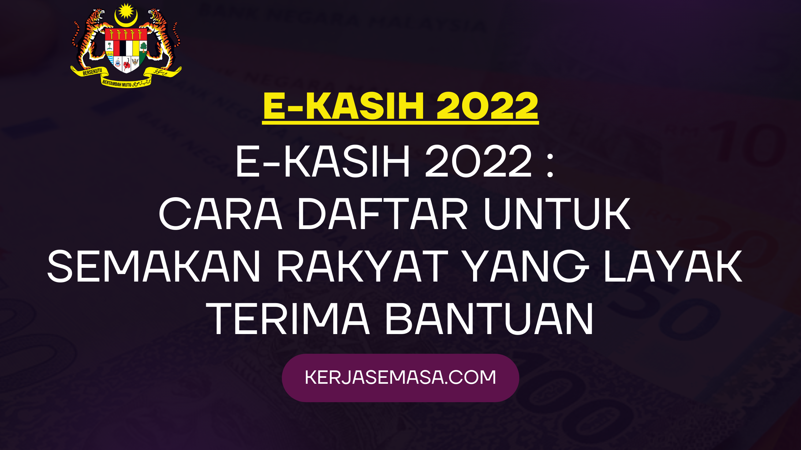 e-Kasih 2022 :  Cara Daftar Untuk  Semakan Rakyat Yang Layak  Terima Bantuan